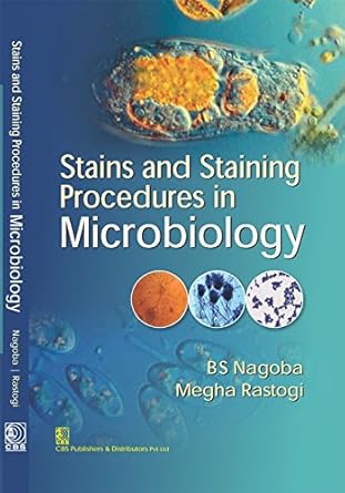 Stains and Staining Procedures in Microbiology