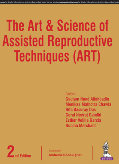 THE ART & SCIENCE OF ASSISTED REPRODUCTIVE TECHNIQUES (ART)