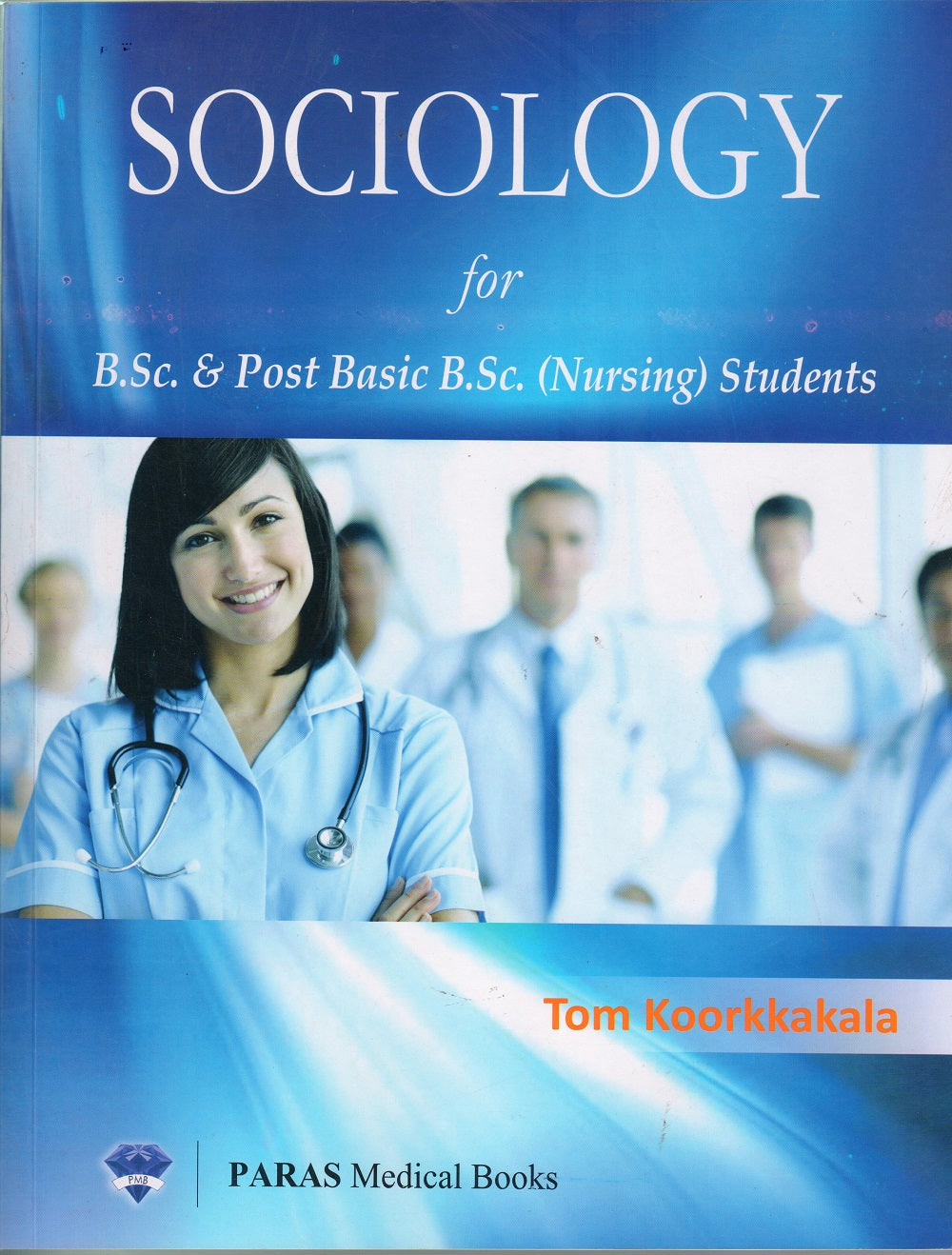 Sociology for Nurses (for BSc. Nursing and PBSc )