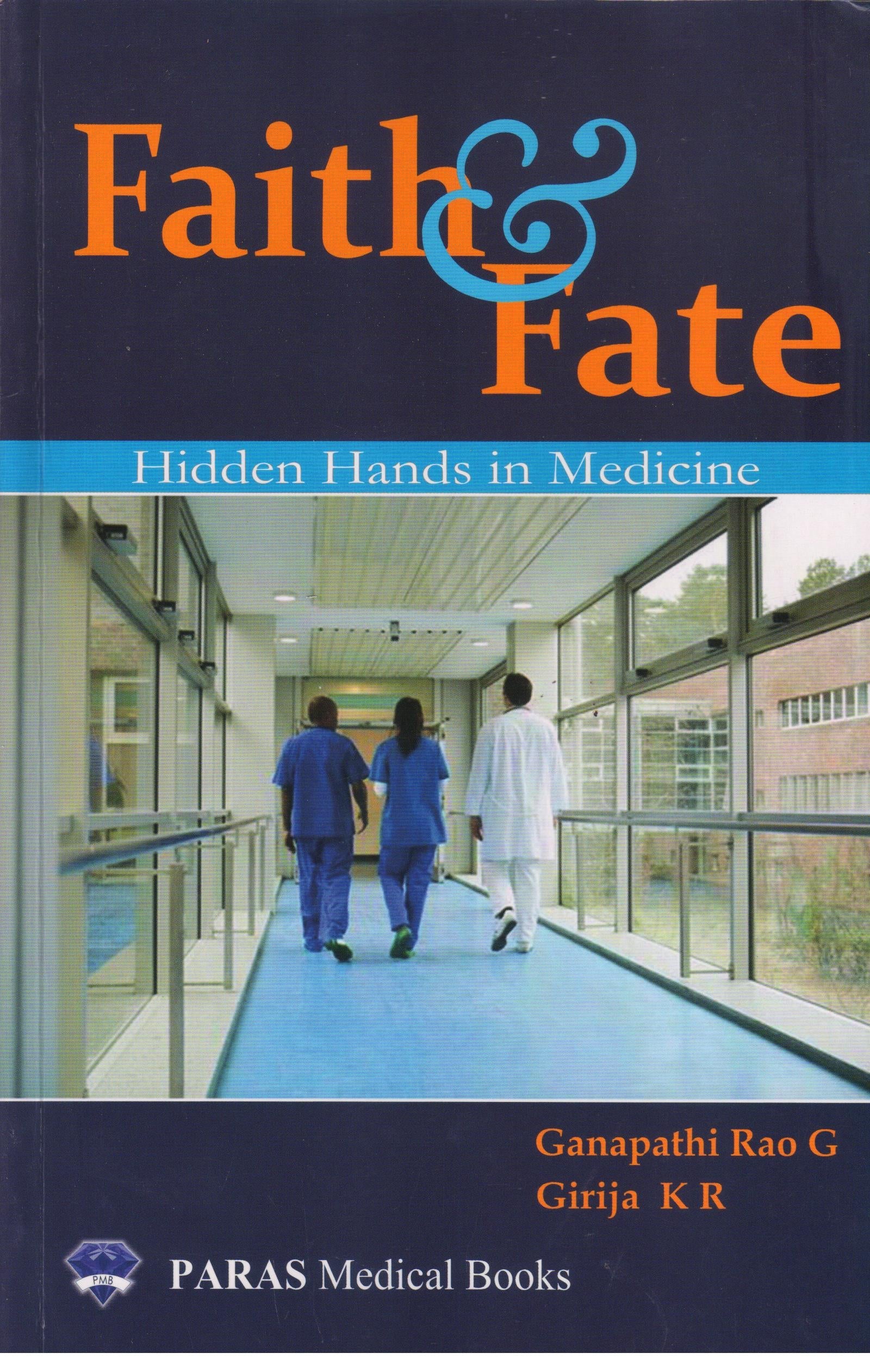 Faith and Fate: Hidden Hands in Medicine