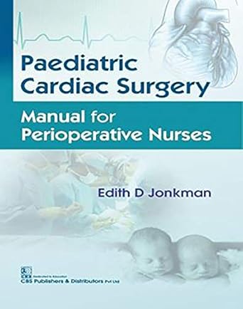 Paediatric Cardiac Surgery: Manual for Perioperative Nurses (PB)