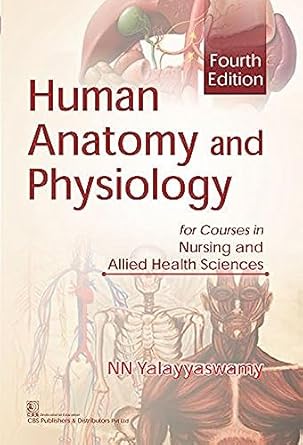 Human Anatomy and Physiology for Courses in Nursing and Allied Health Sciences, 4e (PB)