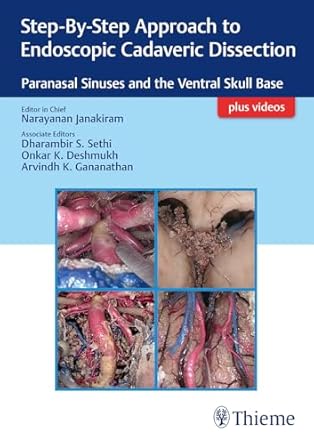 Step-By-Step Approach to Endoscopic Cadaveric Dissection