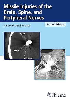 Missile Injuries of the Brain, Spine, and Peripheral Nerves 2nd Ed.