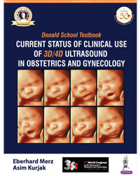 DONALD SCHOOL TEXTBOOK CURRENT STATUS OF CLINICAL USE OF 3D/4D ULTRASOUND IN OBSTETRICS AND GYN.