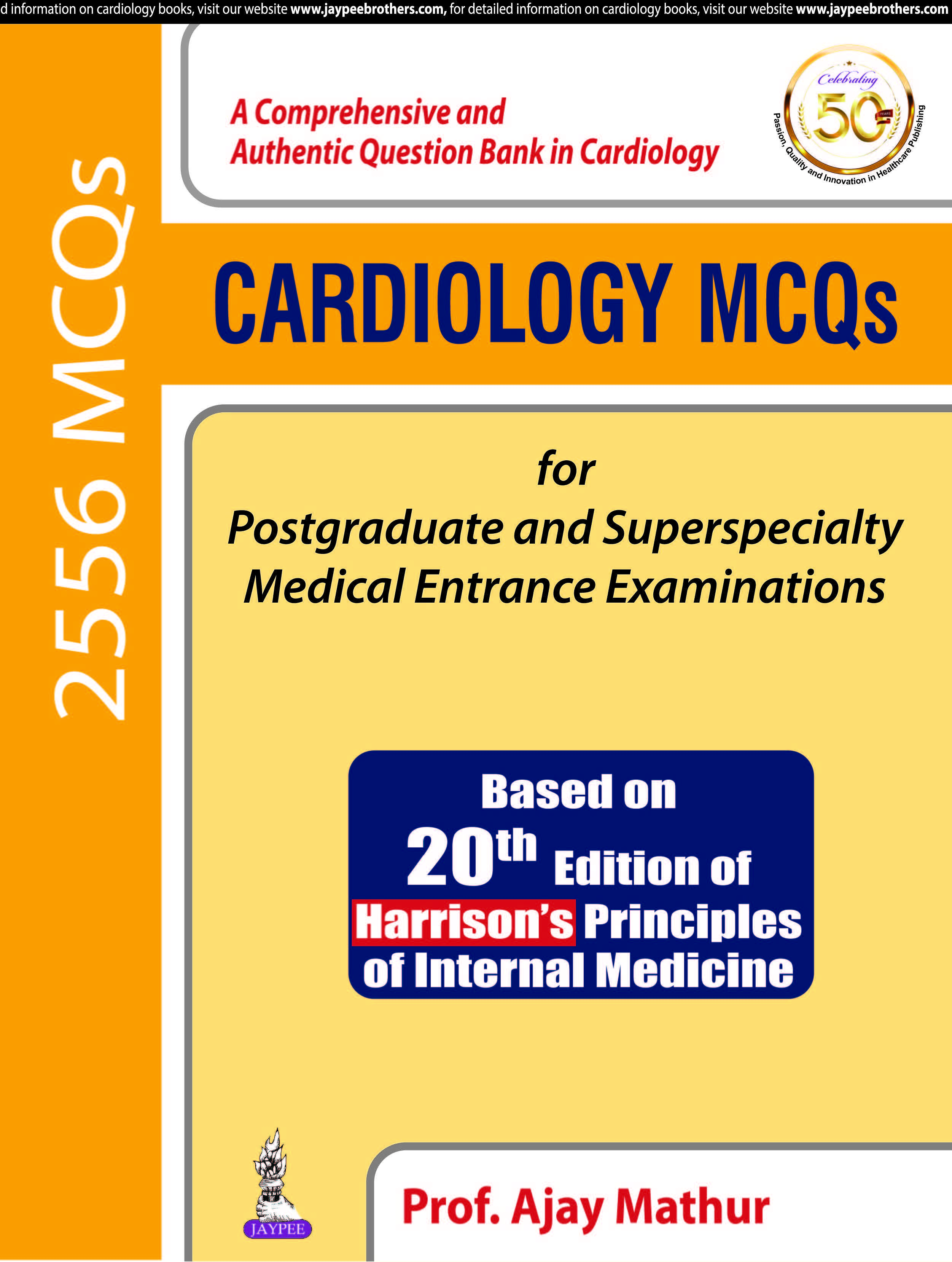 CARDIOLOGY MCQS FOR POSTGRADUATE AND SUPERSPECIALTY MEDICAL ENTRANCE EXAMINATIONS (BASED ON 20TH EDI