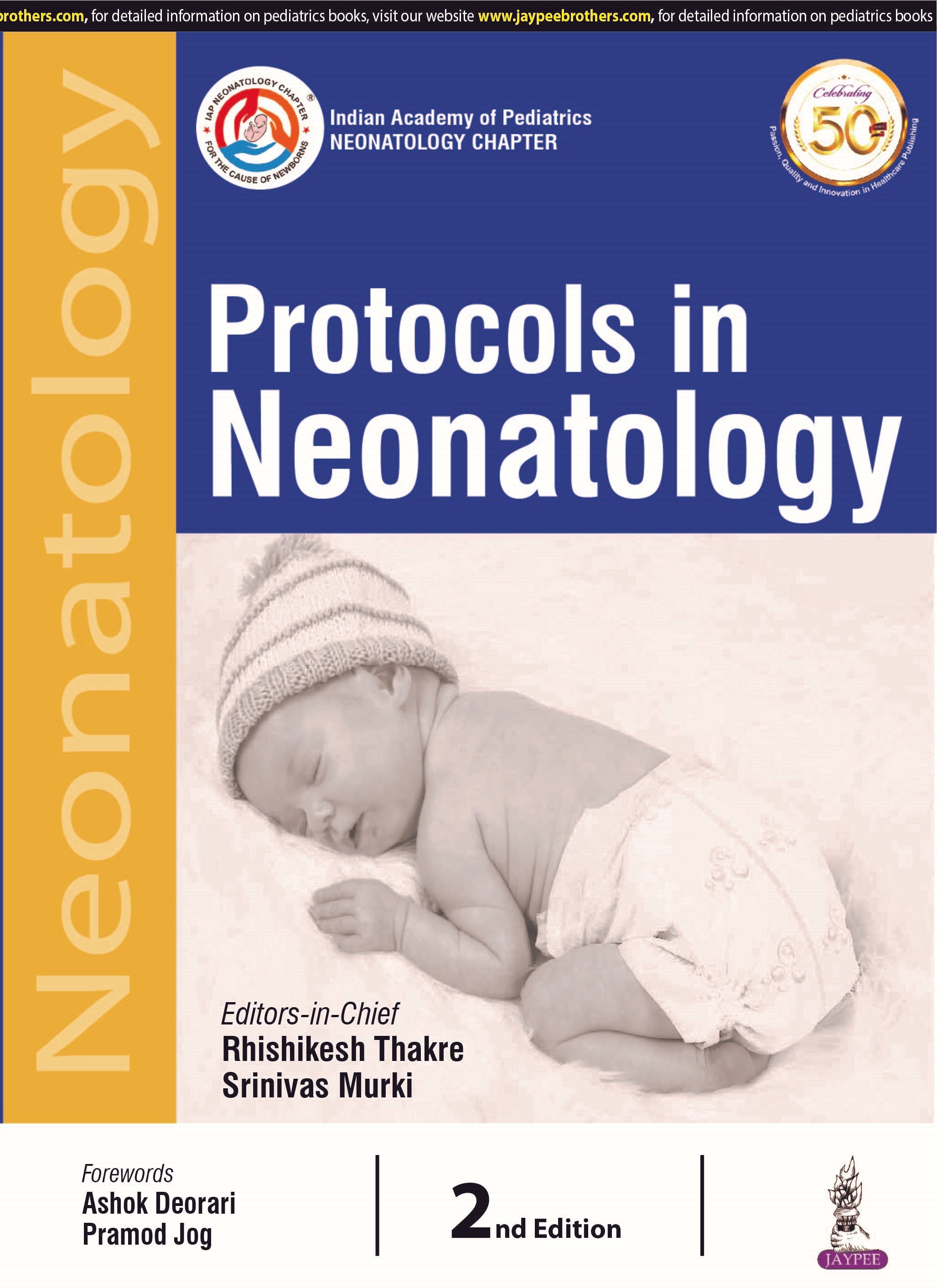 PROTOCOLS IN NEONATOLOGY (INDIAN ACADEMY OF PEDIATRICS: NEONATOLOGY CHAPTER)