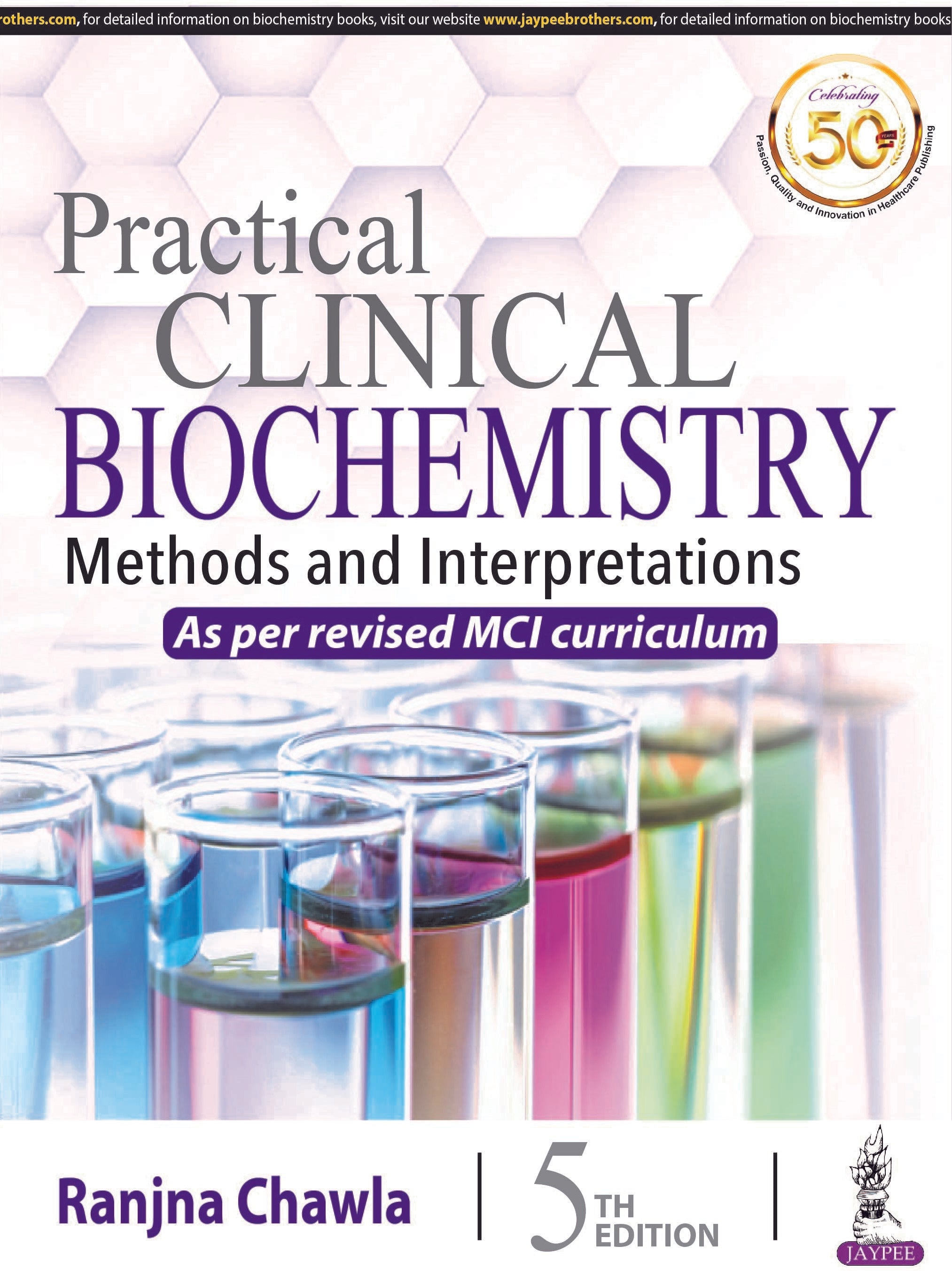 PRACTICAL CLINICAL BIOCHEMISTRY: METHODS AND INTERPRETATIONS