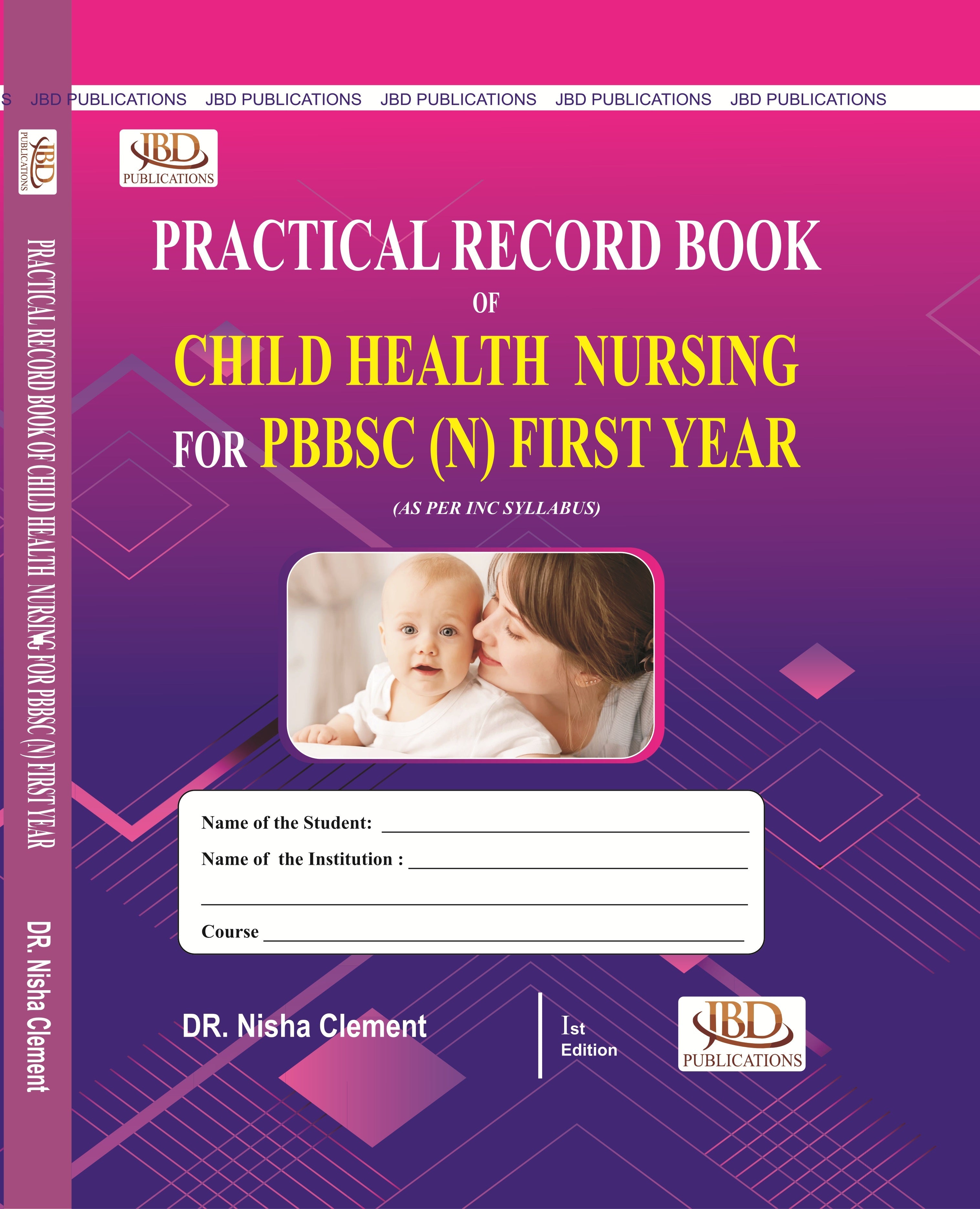 Practical Record book of Child health Nursing for PBBSC Nursing