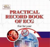 PRACTICAL RECORD BOOK OF ECG For 1st year