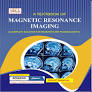 A Textbook of MAGNETIC RESONANCE IMAGING  (A Complete Solution for Residants and Technologists)