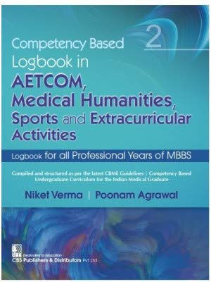 Competency Based Logbook in AETCOM,Medical Humanities, Sports and Extracurricular Activities Logbook for all Professional Years of MBBS (PB)