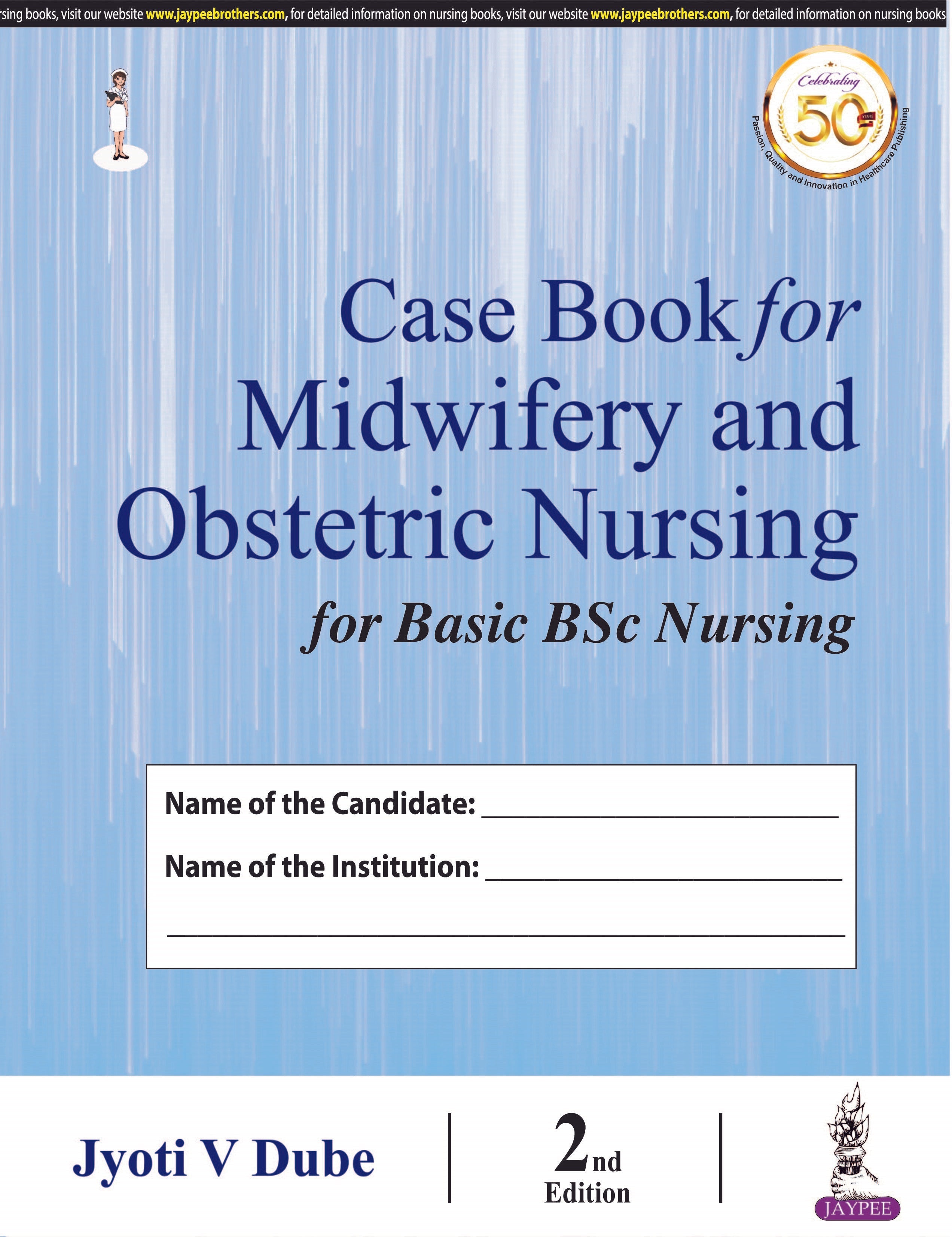 CASE BOOK FOR MIDWIFERY AND OBSTETRIC NURSING FOR BASIC BSC NURSING