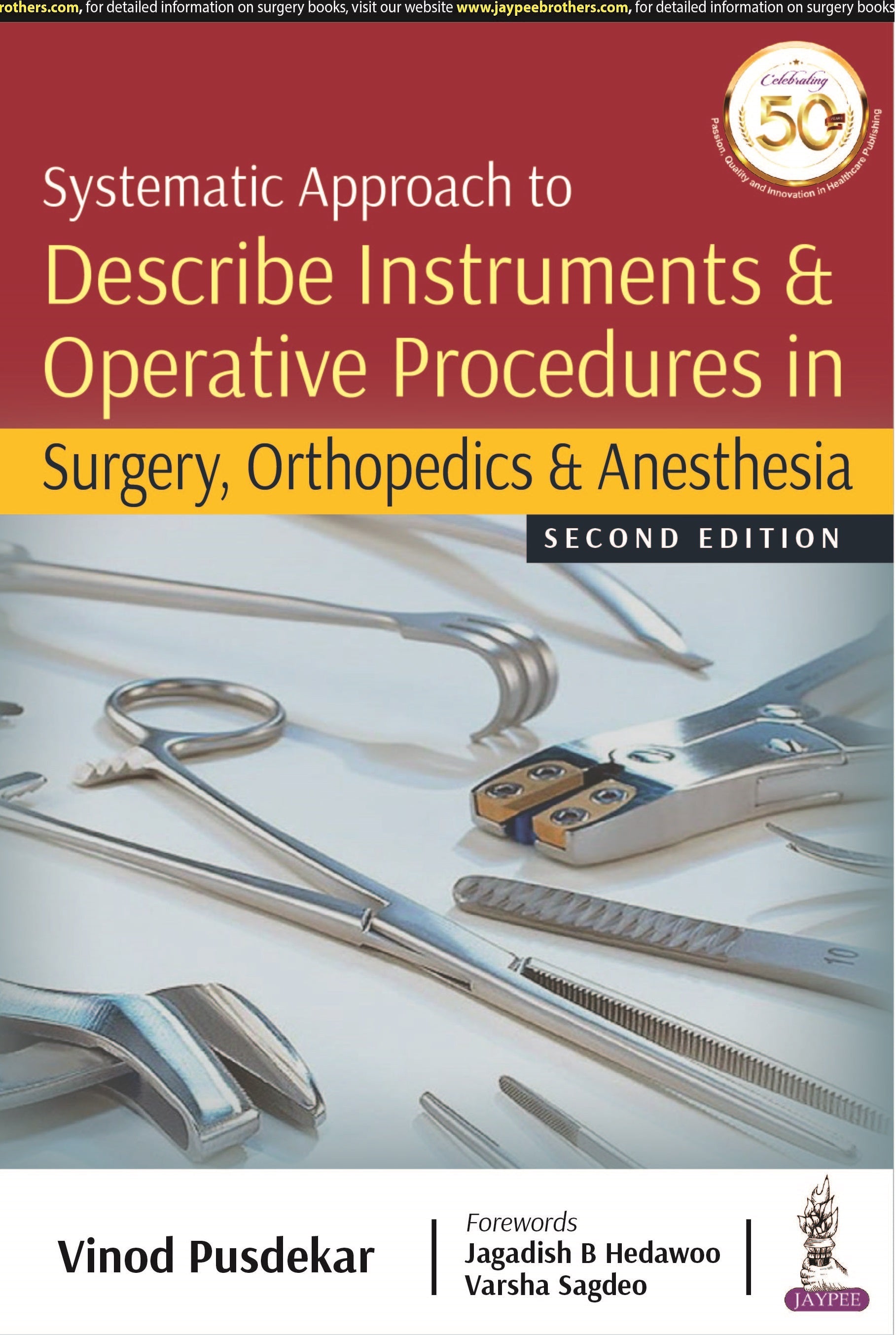 SYSTEMATIC APPROACH TO DESCRIBE INSTRUMENTS & OPERATIVE PROCEDURES IN SURGERY, ORTHOPEDICS & ANESTHE