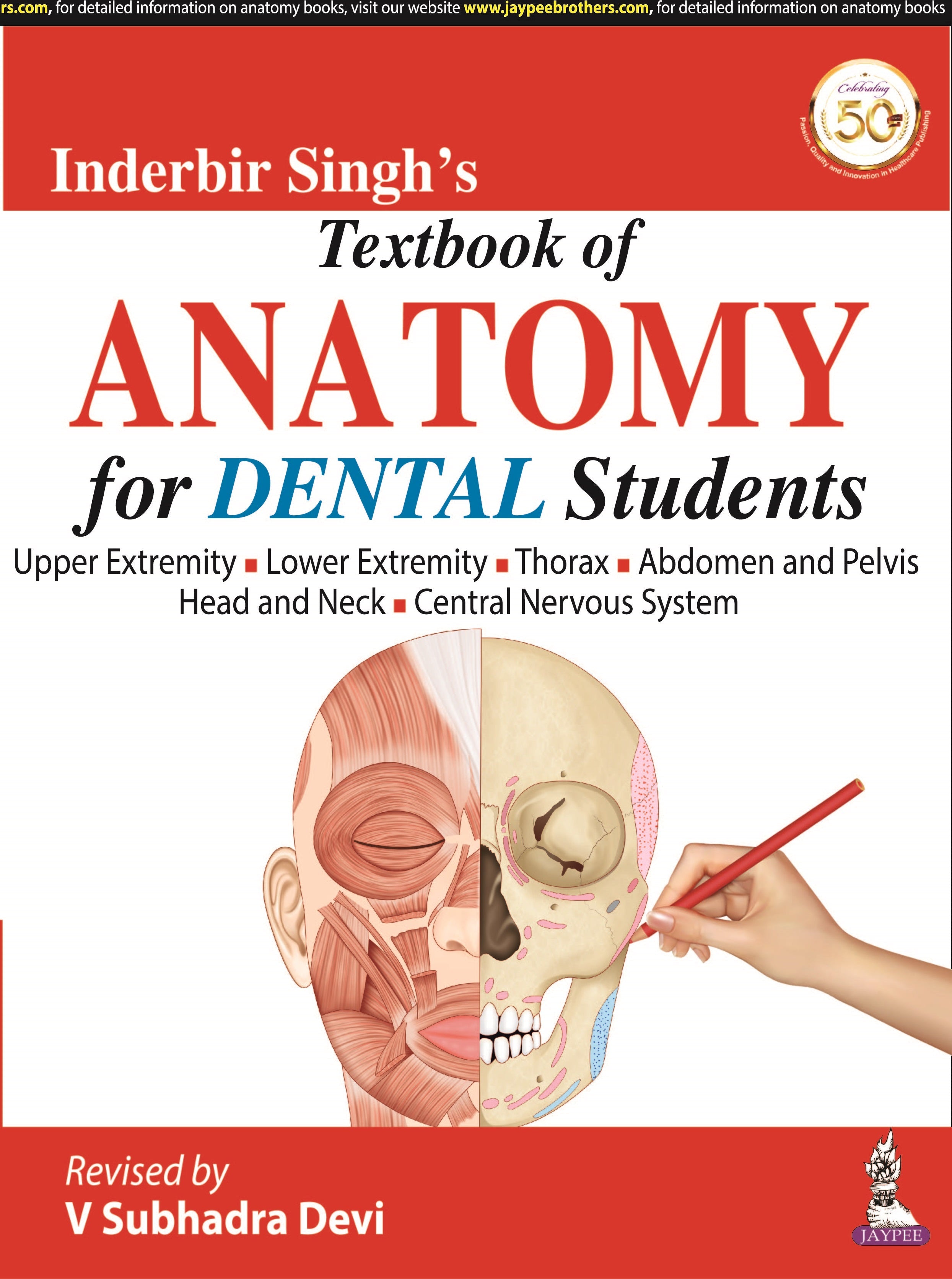 INDERBIR SINGHÍS TEXTBOOK OF ANATOMY FOR DENTAL STUDENTS