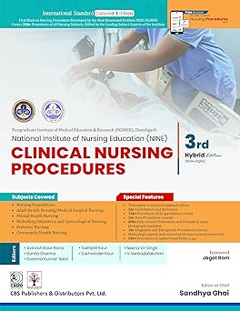 Clinical Nursing Procedures 3e Pgimer National Institute Of Nursing Education (PB)