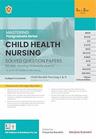 Mastering Postgraduate Series Child Health Nursing Solved Question Papers For Msc Nursing University Exams 1St & 2Nd Year (PB)