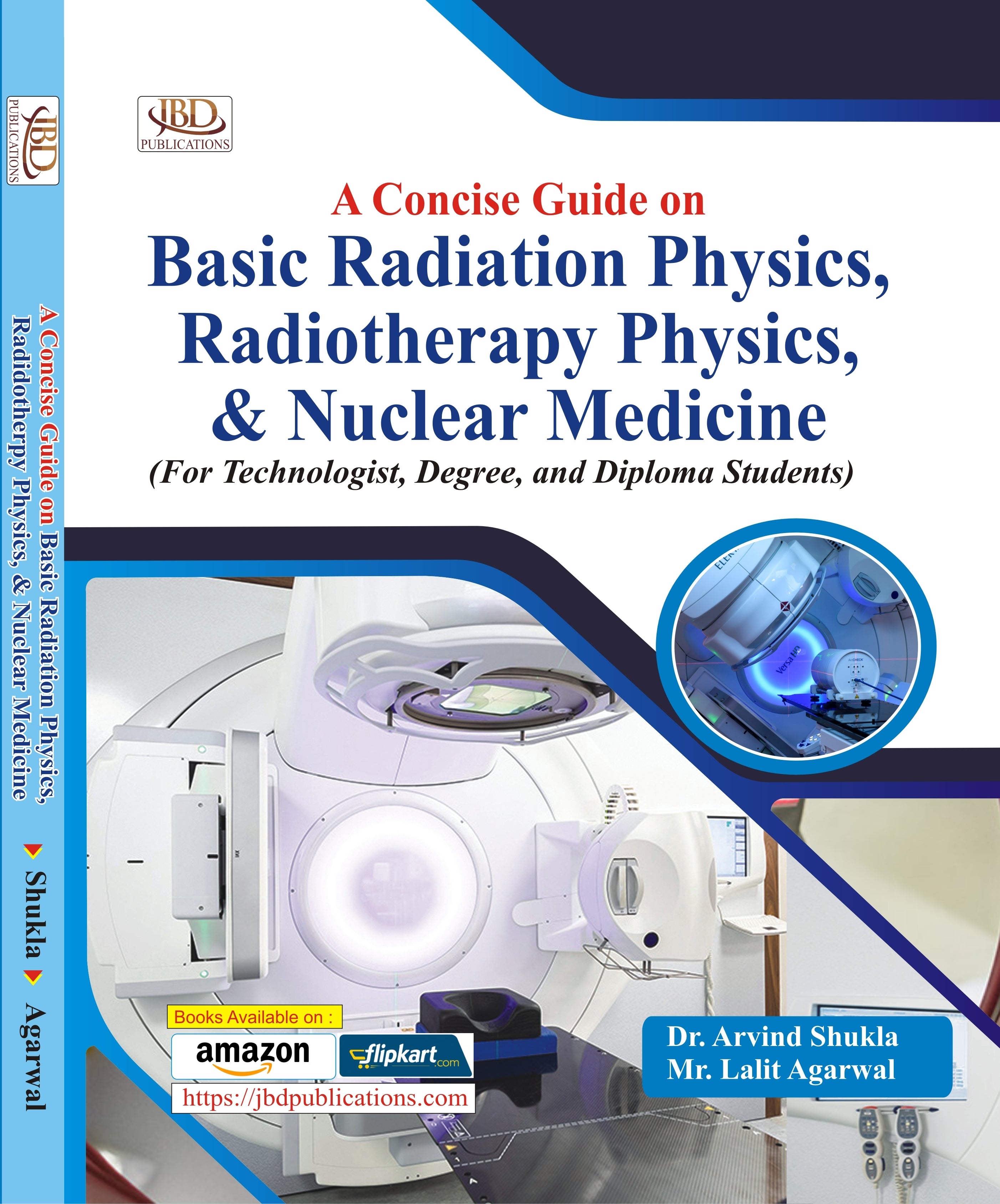 A Concise Guide on Basic Radiation Physics, radiotherapy Physics & Nuclear Medicine