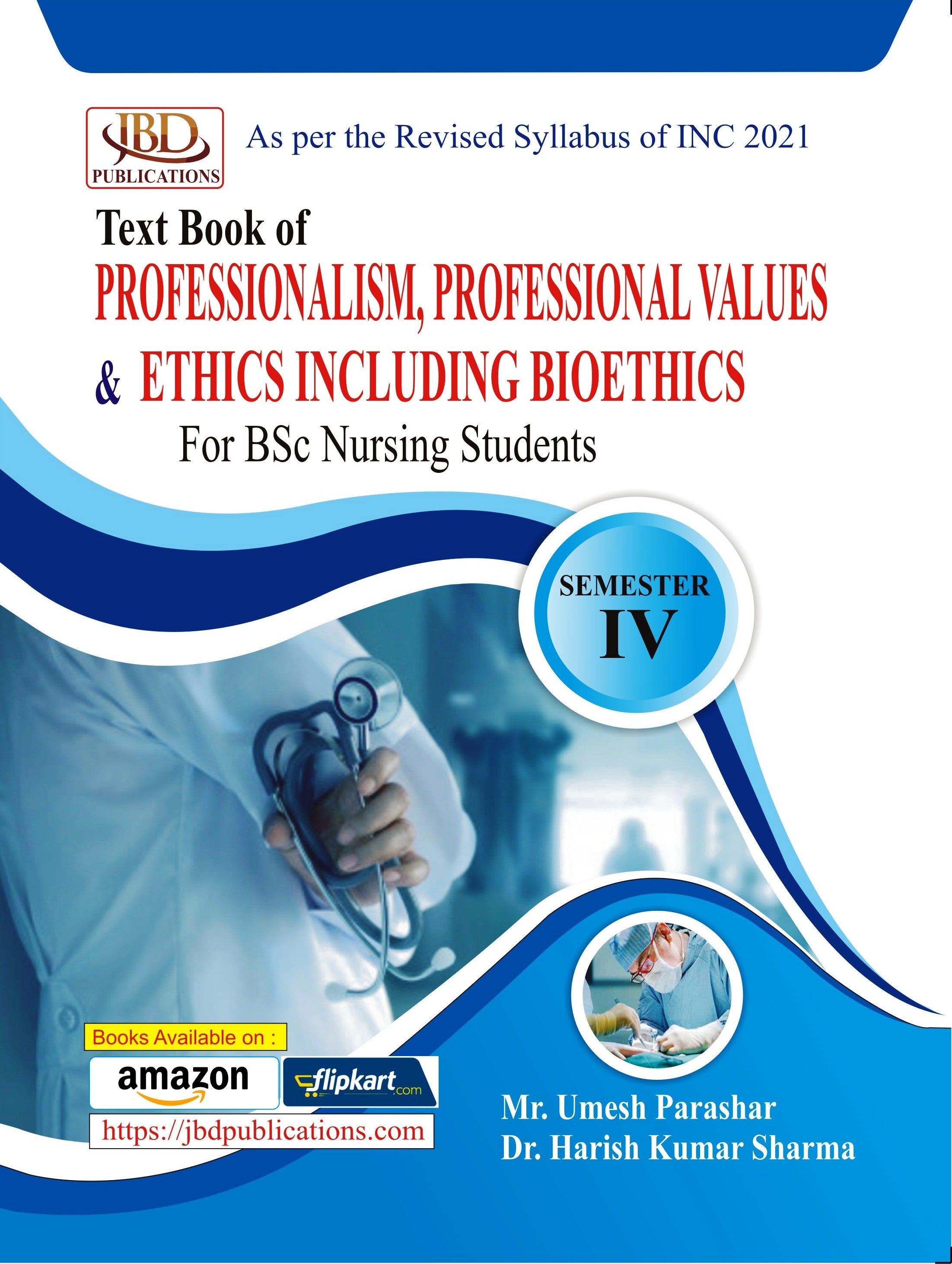 Text Book of Professionalism, Professional Values & Ethics Including Bioethics (Semester - IV)