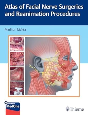 Atlas of Facial Nerve Surgeries and Reanimation Procedures 1st Ed.