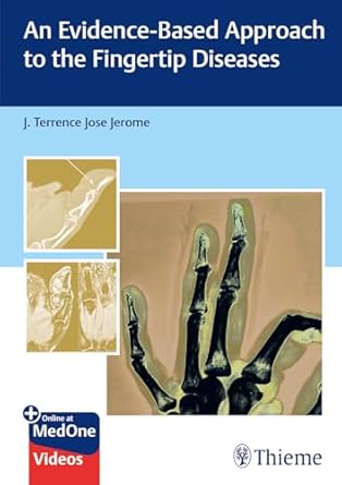 An Evidence-Based Approach To The Fingertip Diseases 1st Ed.