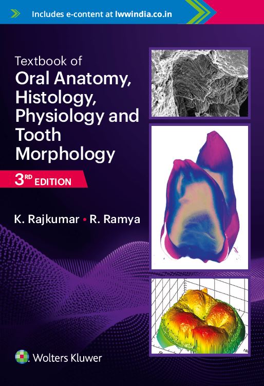 Textbook of Oral Anatomy, Histology, Physiologyand Tooth Morphology, 3ed