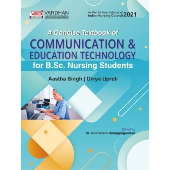 A Concise Textbook Of Communication & Education Technology For Bsc Nursing Students