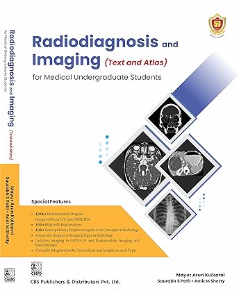 Radiodiagnosis and Imaging (Text And Atlas) For Medical Undergraduate Students (PB)