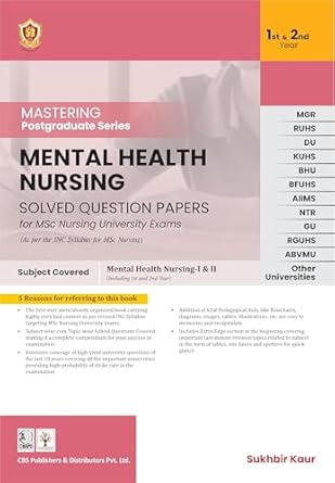 Mastering Postgraduate Series Mental Health Nursing Solved Question Papers For Msc Nursing University Exams (PB)