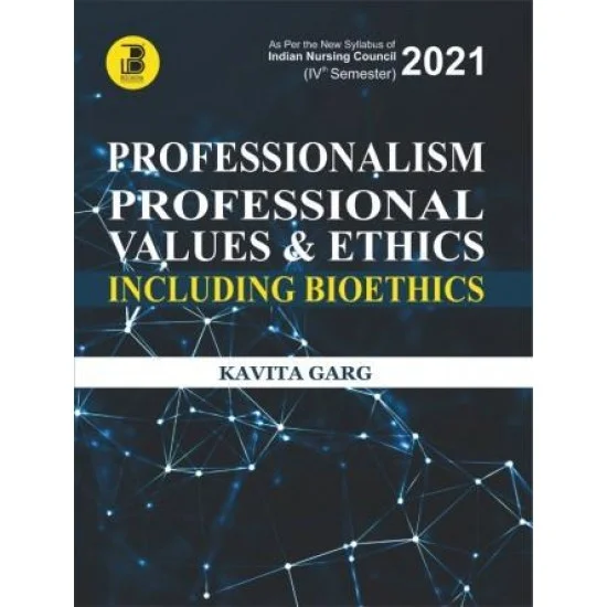 Professionalism Professional Values & Ethics Incl. Bioethics