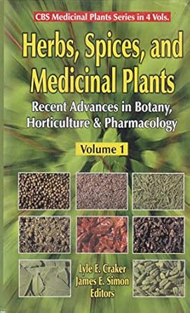 Herbs, Spices, & Medicinal Plants (in 4 vols.) Vol. 1 (Recent Advances in Botany, Horticulture & Pharmacology)