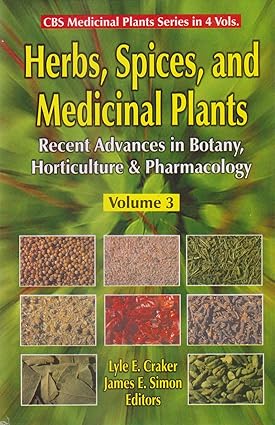 Herbs, Spices, & Medicinal Plants (In 4 Vols.) Vol. 3 (Recent Advances in Botany, Horticulture & Pharmacology)