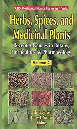 Herbs, Spices, & Medicinal Plants (In 4 Vols.) Vol. 4 (Recent Advances in Botany, Horticulture & Pharmacology)