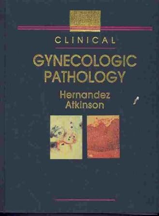 CLINICAL GYNECOLOGIC PATHOLOGY