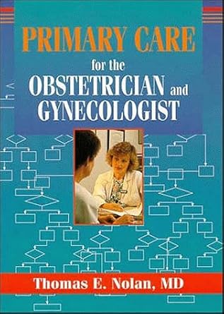 PRIMARY CARE FOR THE OBSTETRICIAN AND GYNECOLOGIST