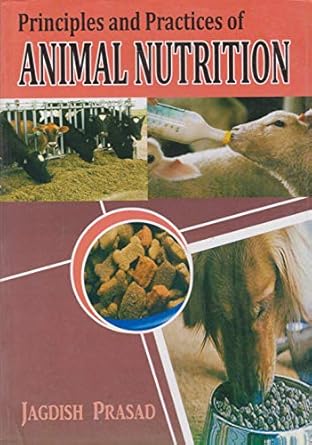 PRINCIPLES & PRACTICE ANIMAL NUTRITION