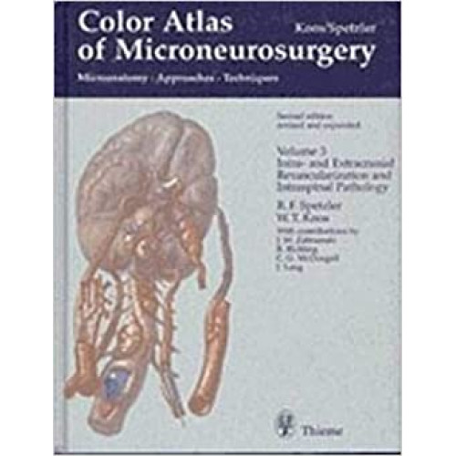 Color Atlas of Microneurosurgery, Vol. 3: Microanatomy, Approaches and  Techniques: 2/e